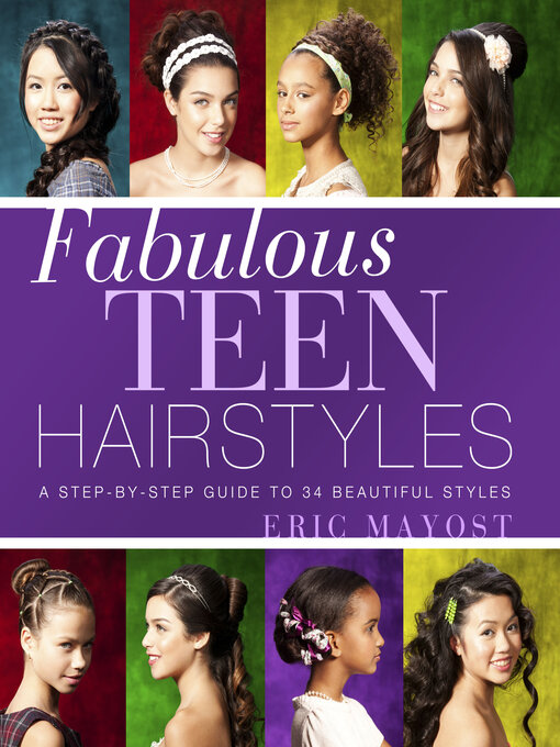 Title details for Fabulous Teen Hairstyles by Eric Mayost - Available